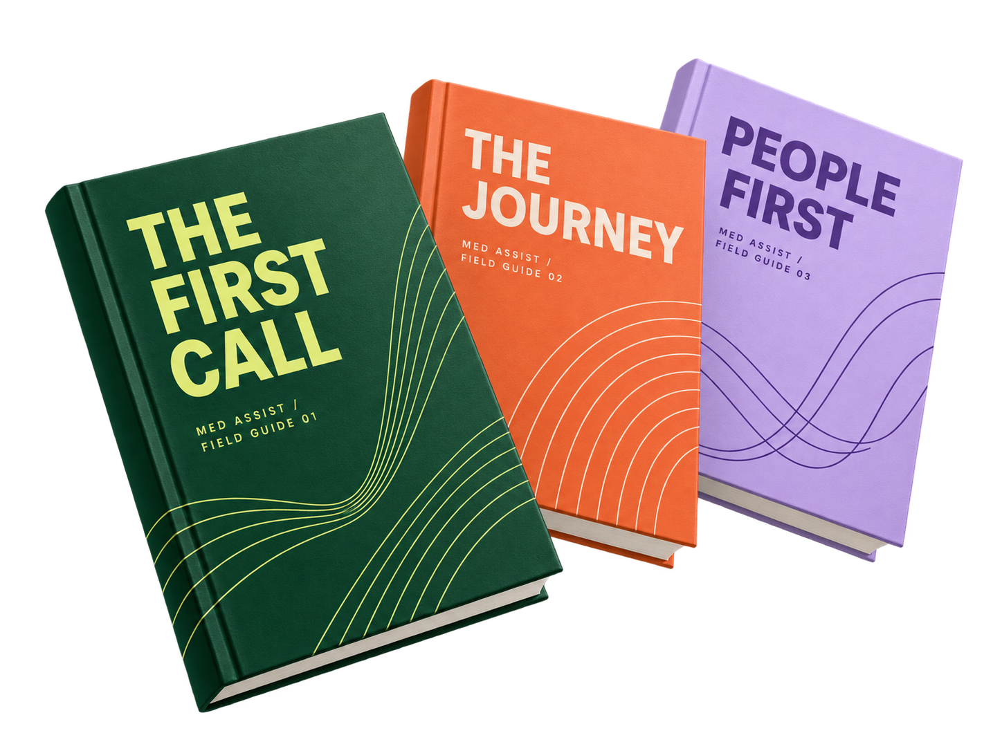 Med Assist field guides: The First Call, The Journey and People First